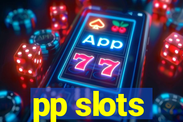 pp slots